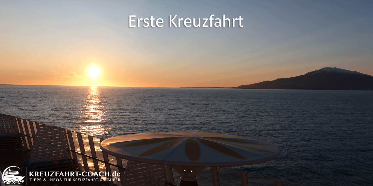 Erste Kreuzfahrt - Tipps Tipps und Wissenswertes zur ersten Kreuzfahrt